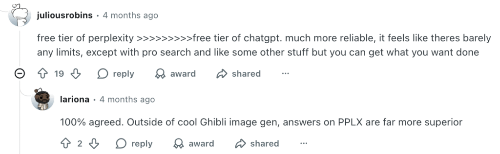 Redditの一部のユーザーは、Perplexityの無料プランについて、出典が明記された調査タスクには十分すぎるほど充実していると評している。.
