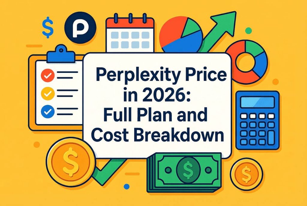 Perplexity Pricing Perplexity Price in 2026: Full Plan and Cost Breakdown