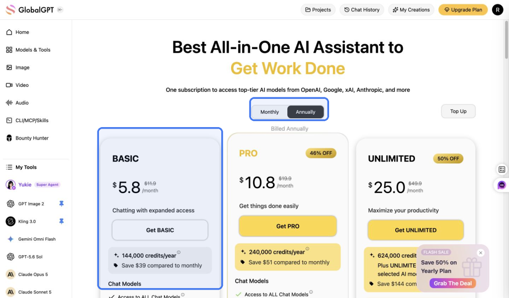 GlobalGPT annual pricing: Basic $5.80/month, Pro $10.80/month and Unlimited $25/month. Verified August 5, 2026.