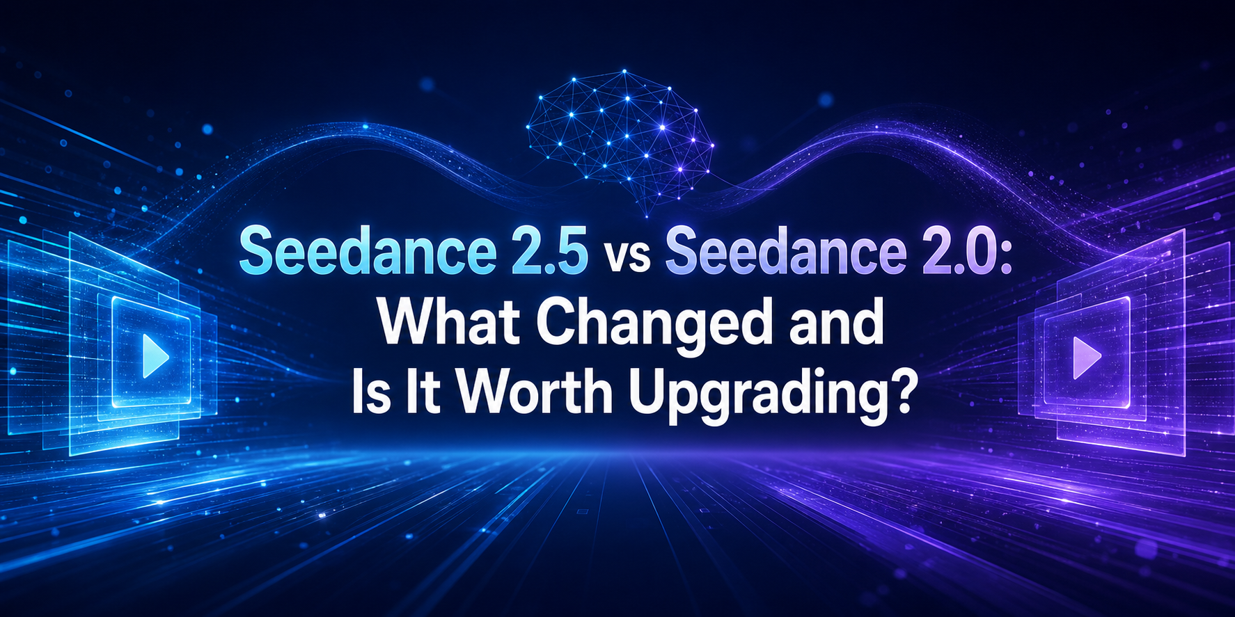 Seedance 2.5 vs Seedance 2.0: What Changed and Is It Worth Upgrading?